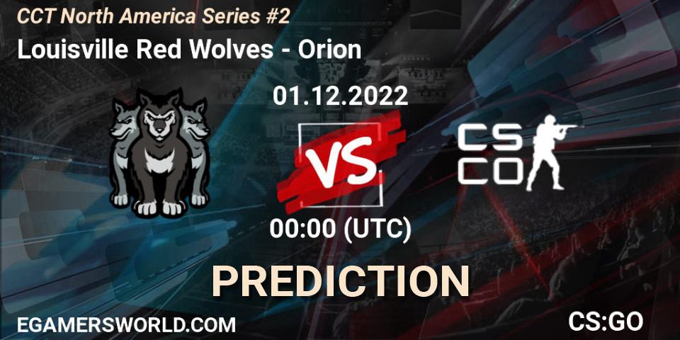 Prognoza Louisville Red Wolves - Orion. 01.12.22, CS2 (CS:GO), CCT North America Series #2
