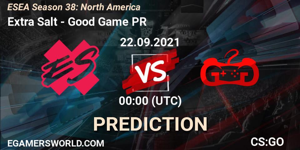 Prognoza Extra Salt - Good Game PR. 27.09.2021 at 22:00, Counter-Strike (CS2), ESEA Season 38: North America 