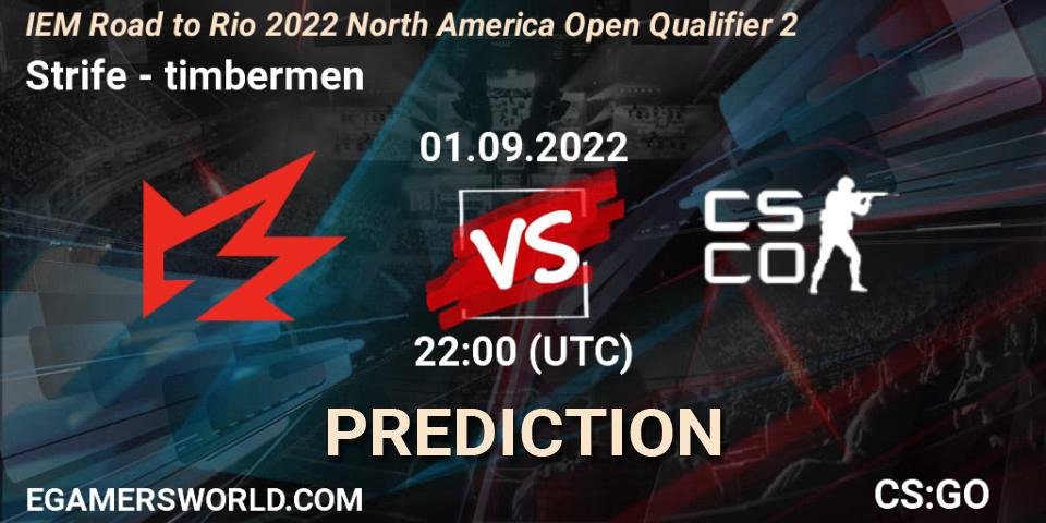 Prognoza Strife - timbermen. 01.09.2022 at 22:00, Counter-Strike (CS2), IEM Road to Rio 2022 North America Open Qualifier 2