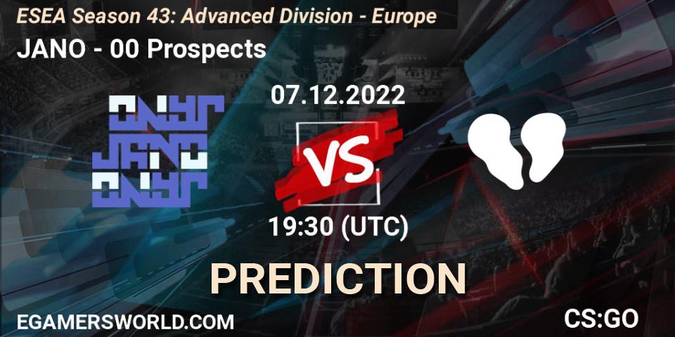 Prognoza JANO - 00 Prospects. 07.12.22, CS2 (CS:GO), ESEA Season 43: Advanced Division - Europe