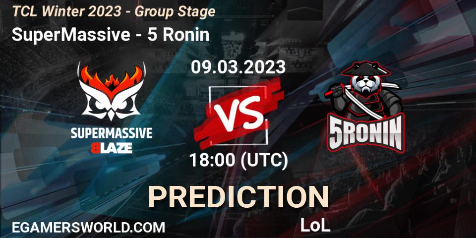 Prognoza SuperMassive - 5 Ronin. 16.03.2023 at 18:00, LoL, TCL Winter 2023 - Group Stage