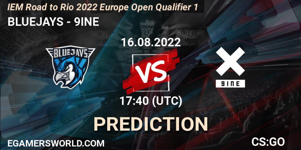 Prognoza BLUEJAYS - 9INE. 16.08.22, CS2 (CS:GO), IEM Road to Rio 2022 Europe Open Qualifier 1