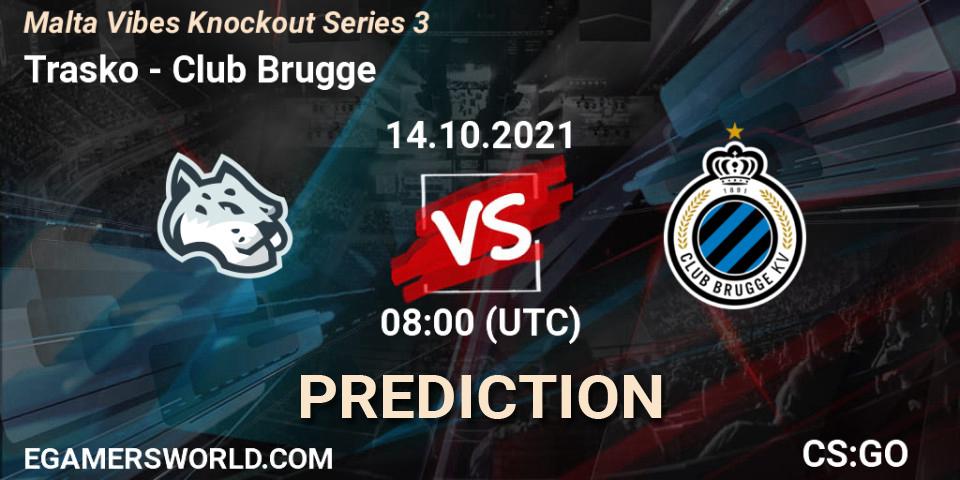 Prognoza Trasko - Club Brugge. 14.10.2021 at 08:00, Counter-Strike (CS2), Malta Vibes Knockout Series 3