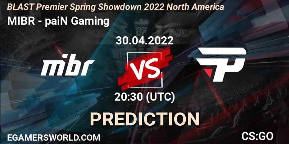 Prognoza MIBR - paiN Gaming. 30.04.2022 at 20:00, Counter-Strike (CS2), BLAST Premier Spring Showdown 2022 North America