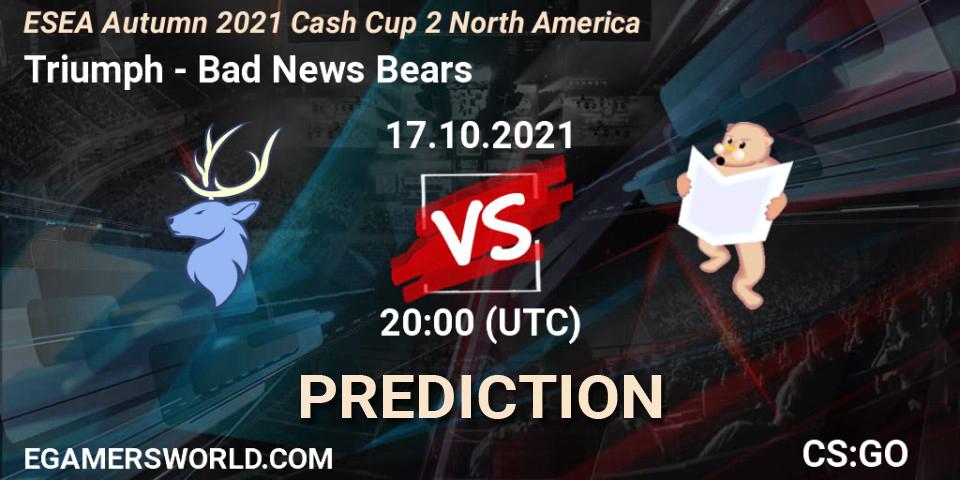 Prognoza Triumph - Bad News Bears. 17.10.2021 at 20:00, Counter-Strike (CS2), ESEA Autumn 2021 Cash Cup 2 North America