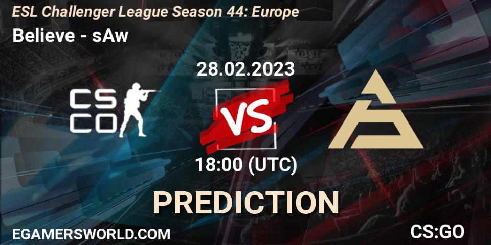 Prognoza Believe - sAw. 10.03.23, CS2 (CS:GO), ESL Challenger League Season 44: Europe