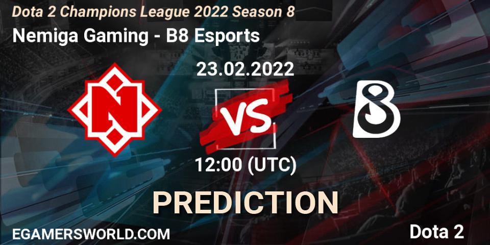 Prognoza Nemiga Gaming - B8 Esports. 23.02.2022 at 12:00, Dota 2, Dota 2 Champions League 2022 Season 8