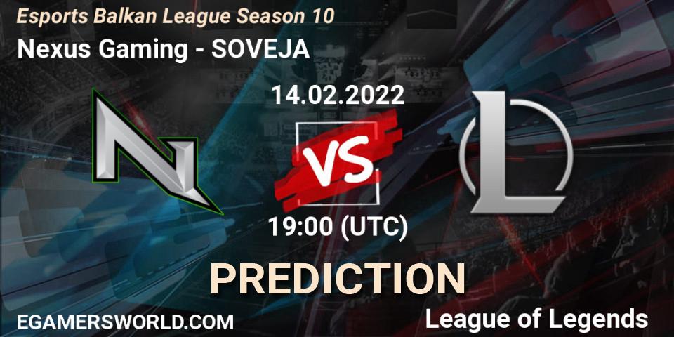 Prognoza Nexus Gaming - SOVEJA. 14.02.2022 at 19:00, LoL, Esports Balkan League Season 10