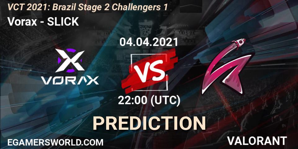 Prognoza Vorax - SLICK. 04.04.2021 at 22:00, VALORANT, VCT 2021: Brazil Stage 2 Challengers 1