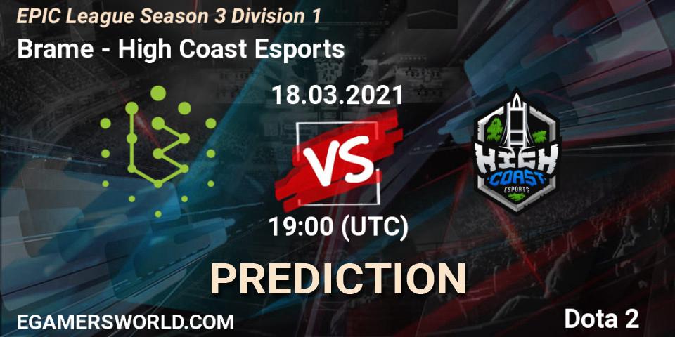 Prognoza Brame - High Coast Esports. 18.03.2021 at 19:01, Dota 2, EPIC League Season 3 Division 1