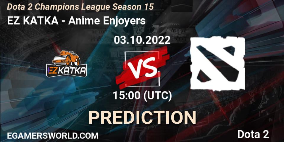 Prognoza EZ KATKA - Anime Enjoyers. 03.10.2022 at 15:13, Dota 2, Dota 2 Champions League Season 15