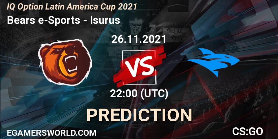 Prognoza Bears e-Sports - Isurus. 26.11.2021 at 22:00, Counter-Strike (CS2), IQ Option Latin America Cup 2021