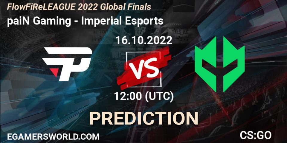 Prognoza paiN Gaming - Imperial Esports. 16.10.2022 at 12:00, Counter-Strike (CS2), FlowFiReLEAGUE 2022 Global Finals