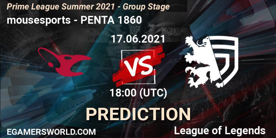 Prognoza mousesports - PENTA 1860. 17.06.2021 at 18:00, LoL, Prime League Summer 2021 - Group Stage