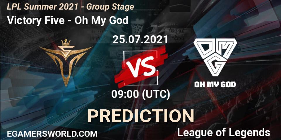 Prognoza Victory Five - Oh My God. 25.07.2021 at 10:15, LoL, LPL Summer 2021 - Group Stage