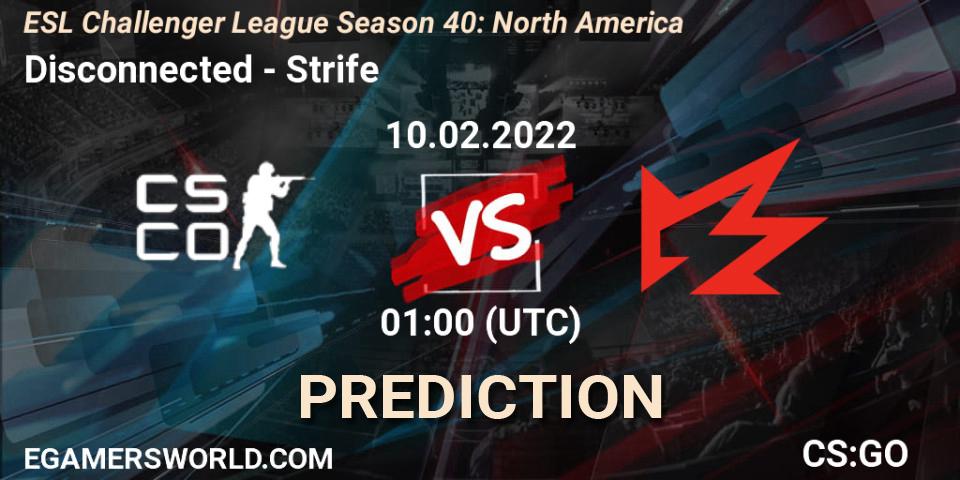 Prognoza Disconnected - Strife. 10.02.2022 at 01:00, Counter-Strike (CS2), ESL Challenger League Season 40: North America