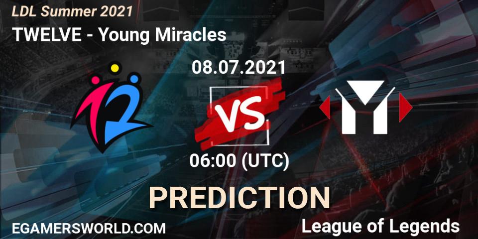 Prognoza TWELVE - Young Miracles. 08.07.2021 at 06:00, LoL, LDL Summer 2021