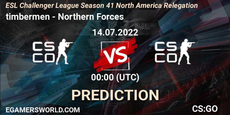 Prognoza timbermen - Northern Forces. 14.07.2022 at 00:00, Counter-Strike (CS2), ESL Challenger League Season 41 North America Relegation