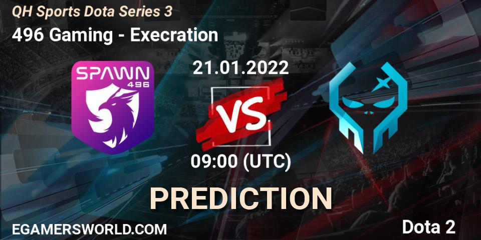 Prognoza 496 Gaming - Execration. 22.01.2022 at 12:00, Dota 2, QH Sports Dota Series 3