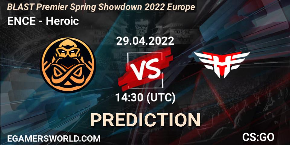 Prognoza ENCE - Heroic. 29.04.2022 at 14:30, Counter-Strike (CS2), BLAST Premier Spring Showdown 2022 Europe
