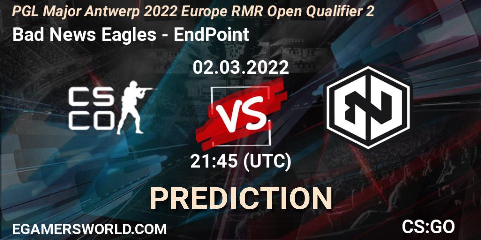Prognoza Bad News Eagles - EndPoint. 02.03.2022 at 21:50, Counter-Strike (CS2), PGL Major Antwerp 2022 Europe RMR Open Qualifier 2