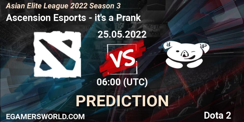 Prognoza Ascension Esports - it's a Prank. 25.05.2022 at 05:56, Dota 2, Asian Elite League 2022 Season 3