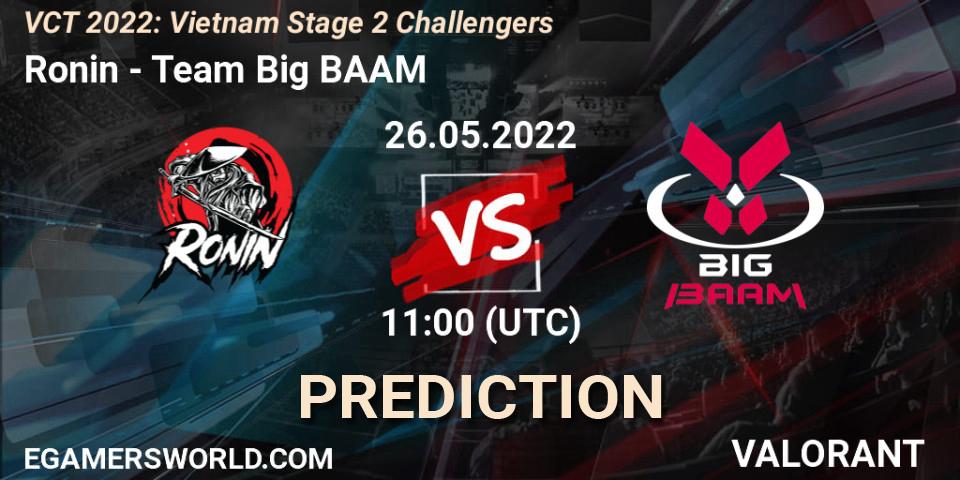 Prognoza Ronin - Team Big BAAM. 26.05.2022 at 11:00, VALORANT, VCT 2022: Vietnam Stage 2 Challengers