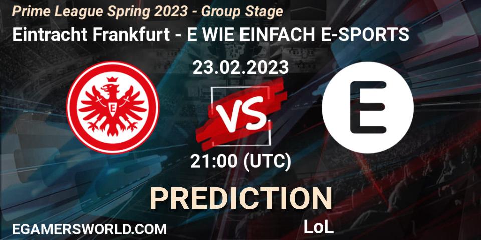 Prognoza Eintracht Frankfurt - E WIE EINFACH E-SPORTS. 23.02.2023 at 18:00, LoL, Prime League Spring 2023 - Group Stage