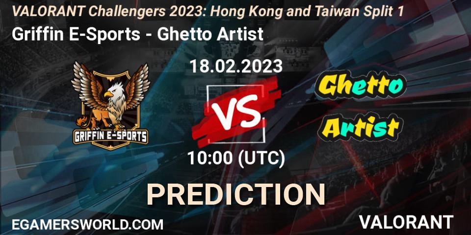 Prognoza Griffin E-Sports - Ghetto Artist. 18.02.23, VALORANT, VALORANT Challengers 2023: Hong Kong and Taiwan Split 1