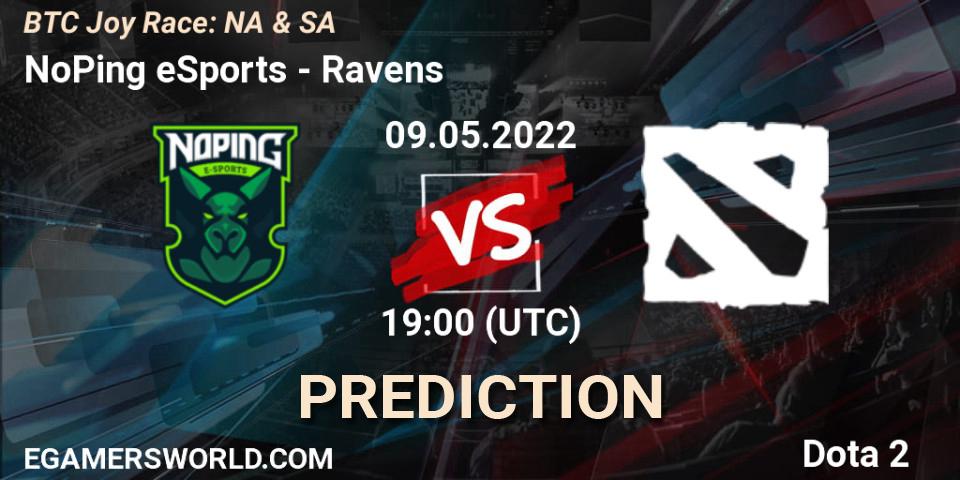 Prognoza NoPing eSports - Ravens. 09.05.2022 at 19:03, Dota 2, BTC Joy Race: NA & SA