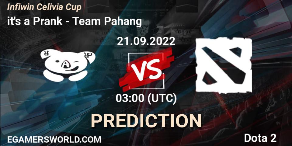 Prognoza it's a Prank - Team Pahang. 21.09.2022 at 03:03, Dota 2, Infiwin Celivia Cup 