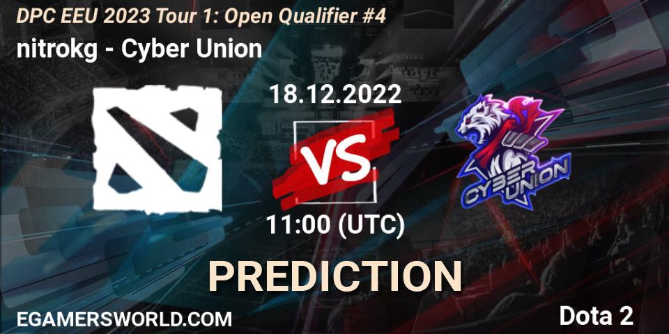 Prognoza nitrokg - Cyber Union. 18.12.22, Dota 2, DPC EEU 2023 Tour 1: Open Qualifier #4