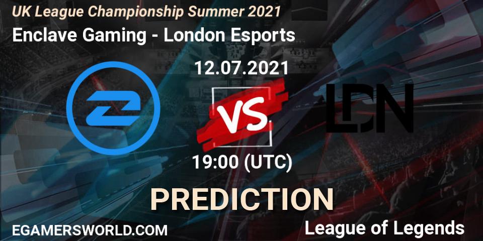 Prognoza Enclave Gaming - London Esports. 12.07.2021 at 19:00, LoL, UK League Championship Summer 2021