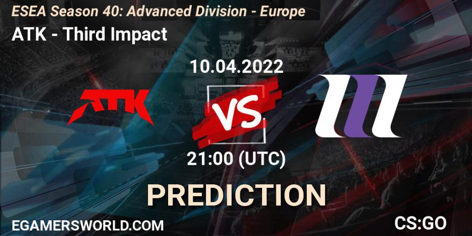 Prognoza ATK - Third Impact. 10.04.2022 at 20:00, Counter-Strike (CS2), ESEA Season 40: Advanced Division - Europe