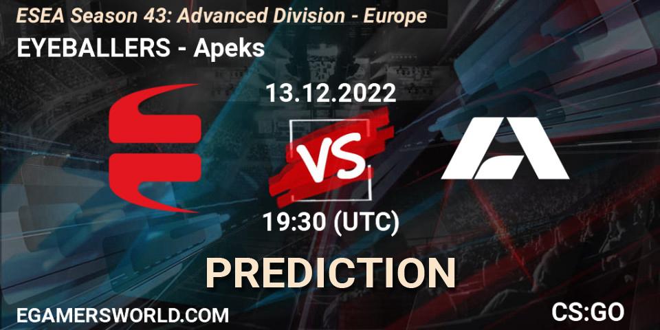 Prognoza EYEBALLERS - Apeks. 13.12.22, CS2 (CS:GO), ESEA Season 43: Advanced Division - Europe