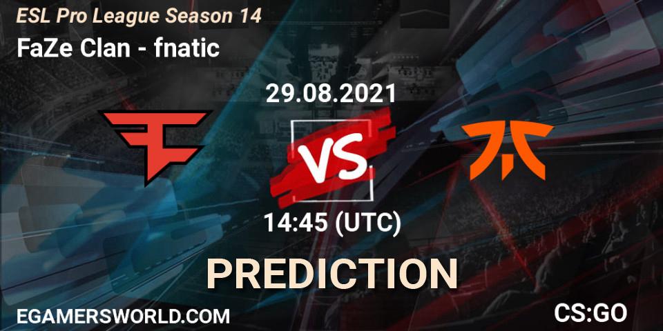 Prognoza FaZe Clan - fnatic. 29.08.21, CS2 (CS:GO), ESL Pro League Season 14