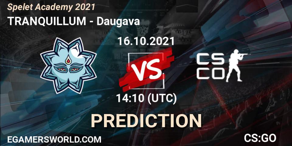 Prognoza TRANQUILLUM - Daugava. 16.10.2021 at 14:10, Counter-Strike (CS2), Spelet Academy 2021