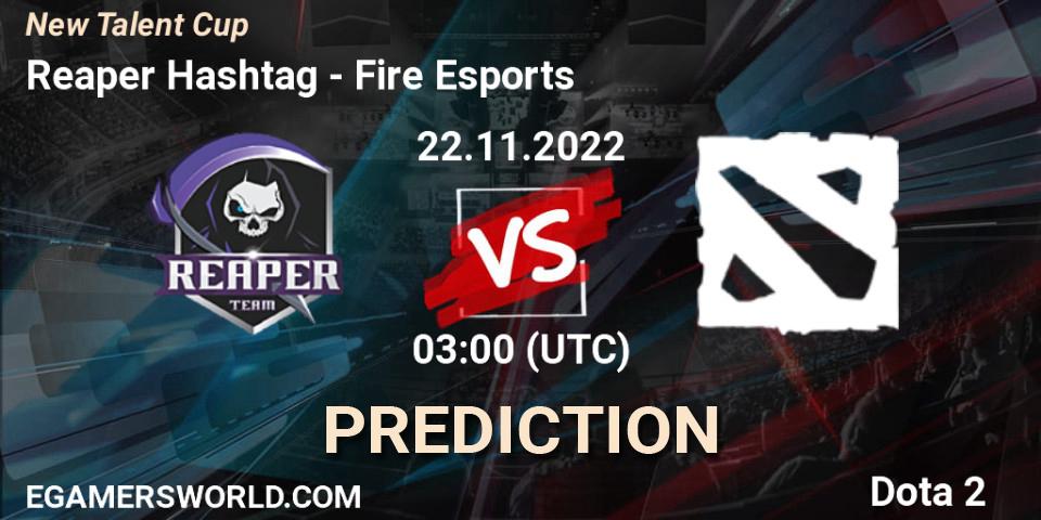 Prognoza Reaper Hashtag - Fire Esports. 22.11.2022 at 03:00, Dota 2, New Talent Cup