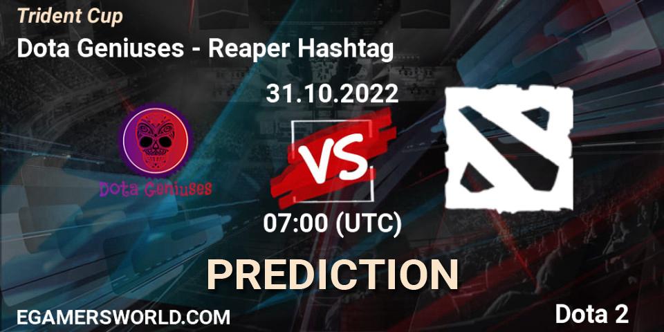 Prognoza Dota Geniuses - Reaper Hashtag. 31.10.2022 at 07:03, Dota 2, Trident Cup