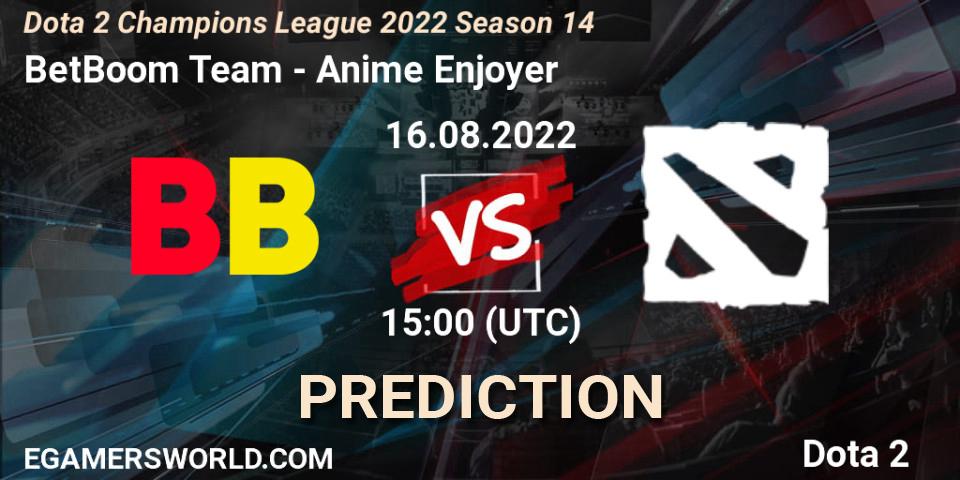 Prognoza BetBoom Team - Anime Enjoyer. 16.08.2022 at 15:17, Dota 2, Dota 2 Champions League 2022 Season 14