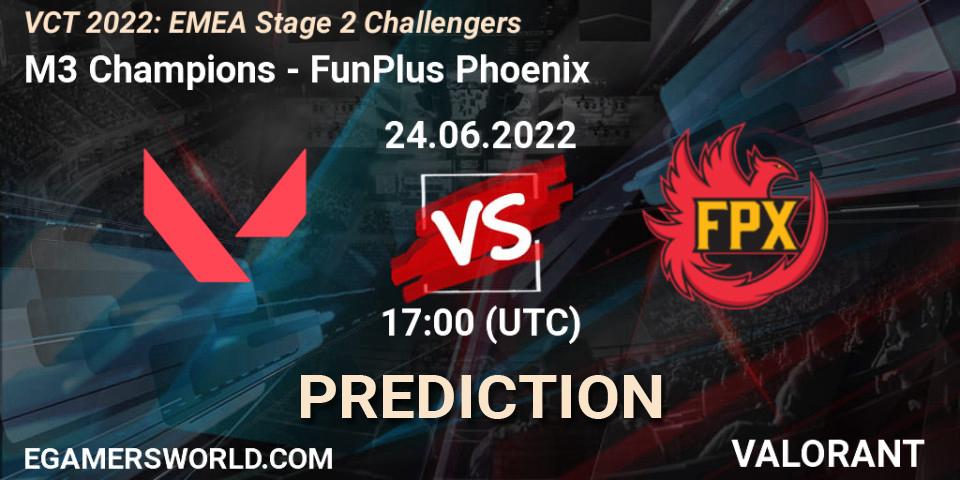 Prognoza M3 Champions - FunPlus Phoenix. 24.06.2022 at 16:40, VALORANT, VCT 2022: EMEA Stage 2 Challengers