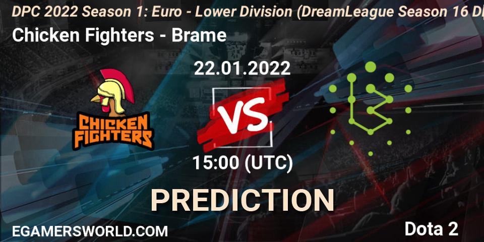 Prognoza Chicken Fighters - Brame. 22.01.22, Dota 2, DPC 2022 Season 1: Euro - Lower Division (DreamLeague Season 16 DPC WEU)