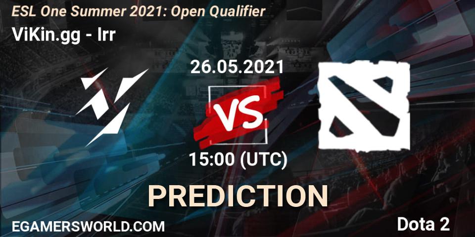 Prognoza ViKin.gg - Irr. 26.05.2021 at 15:00, Dota 2, ESL One Summer 2021: Open Qualifier