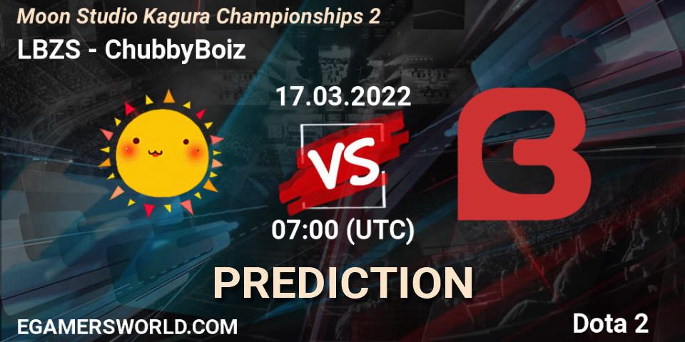 Prognoza LBZS - ChubbyBoiz. 17.03.2022 at 07:00, Dota 2, Moon Studio Kagura Championships 2