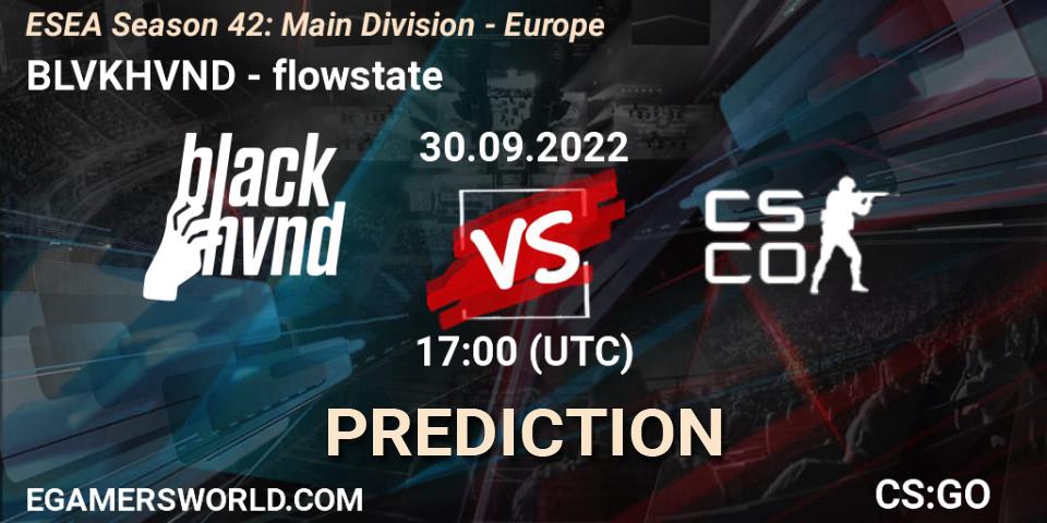 Prognoza BLVKHVND - flowstate. 30.09.2022 at 17:00, Counter-Strike (CS2), ESEA Season 42: Main Division - Europe