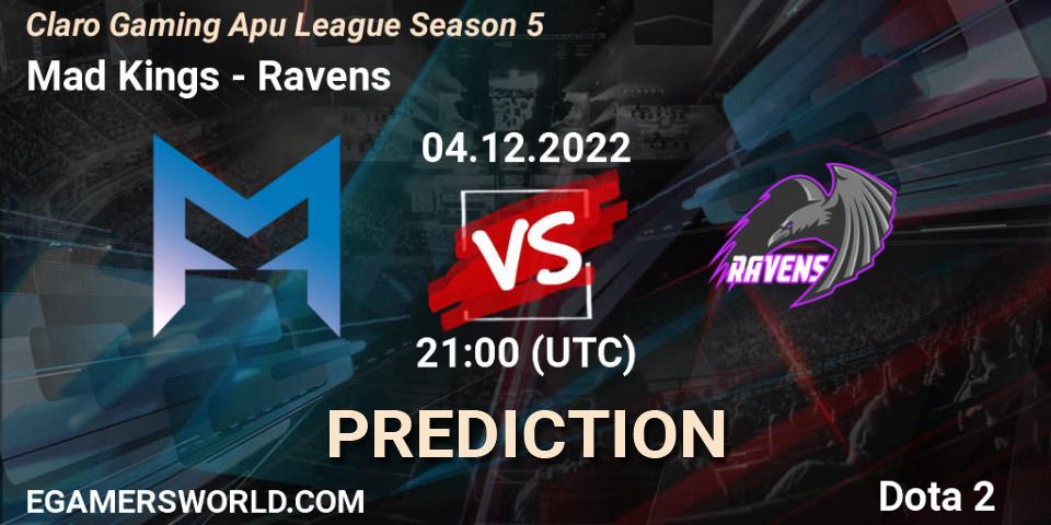 Prognoza Mad Kings - Ravens. 04.12.22, Dota 2, Claro Gaming Apu League Season 5