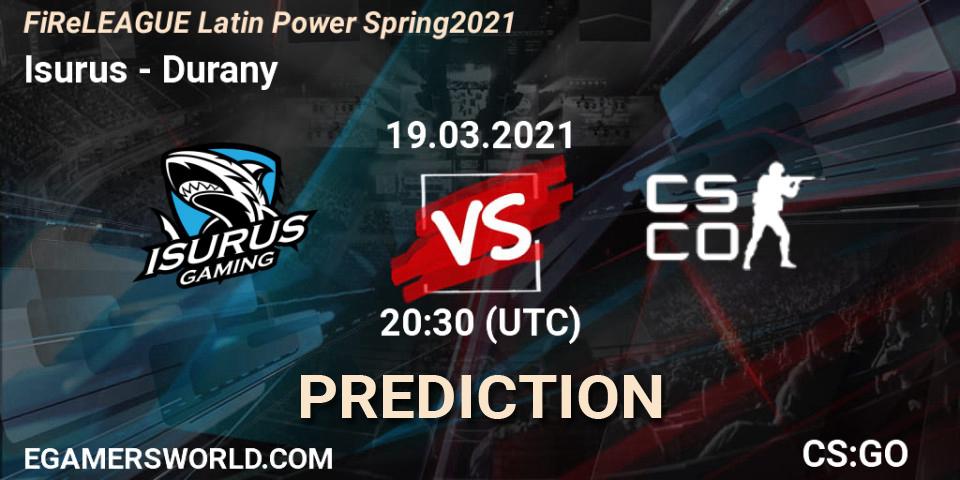 Prognoza Isurus - Durany. 19.03.2021 at 20:50, Counter-Strike (CS2), FiReLEAGUE Latin Power Spring 2021 - BLAST Premier Qualifier