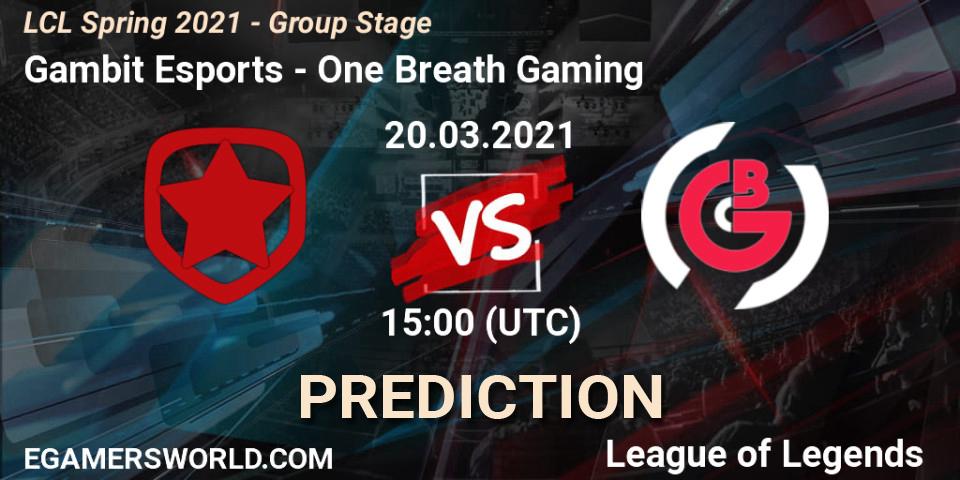 Prognoza Gambit Esports - One Breath Gaming. 20.03.21, LoL, LCL Spring 2021 - Group Stage