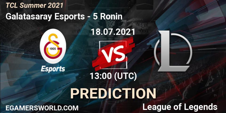 Prognoza Galatasaray Esports - 5 Ronin. 18.07.2021 at 13:00, LoL, TCL Summer 2021