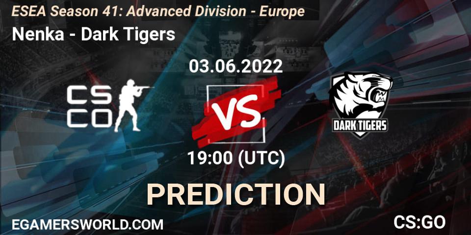 Prognoza Nenka - Dark Tigers. 03.06.2022 at 19:00, Counter-Strike (CS2), ESEA Season 41: Advanced Division - Europe